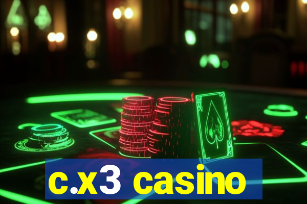 c.x3 casino