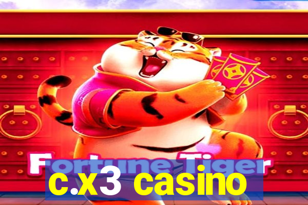 c.x3 casino