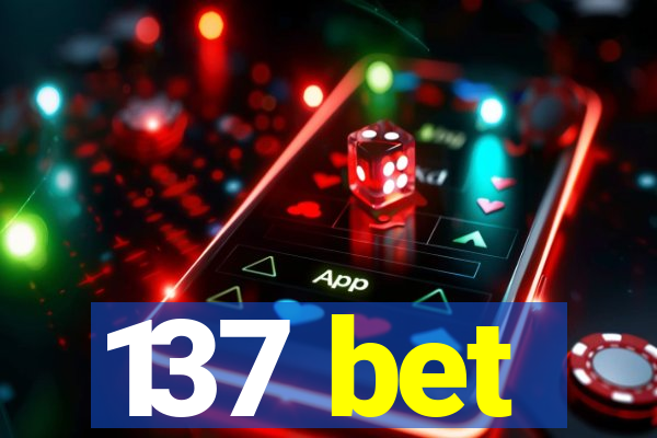 137 bet