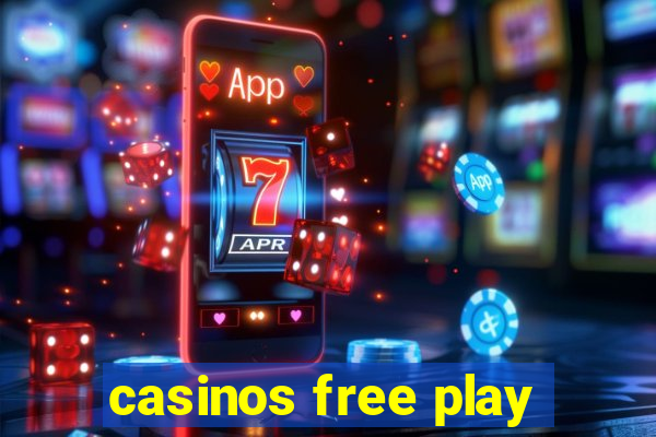 casinos free play