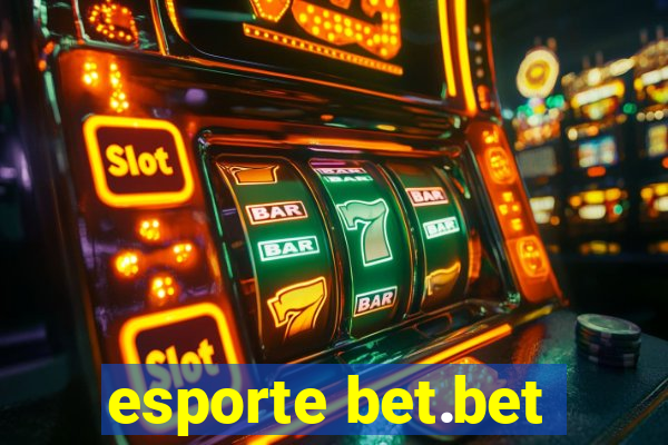 esporte bet.bet