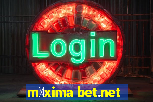 m谩xima bet.net