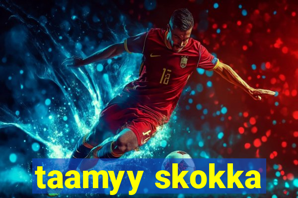 taamyy skokka