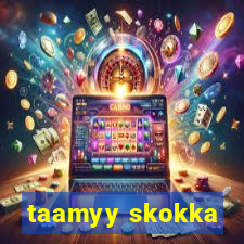 taamyy skokka