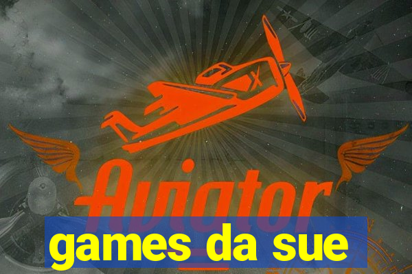 games da sue