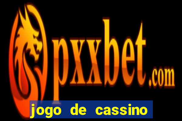 jogo de cassino que da dinheiro no cadastro