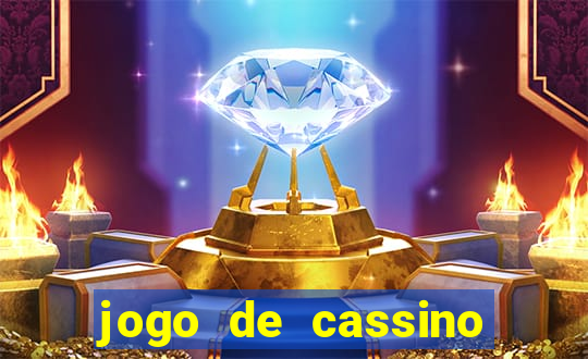 jogo de cassino que da dinheiro no cadastro