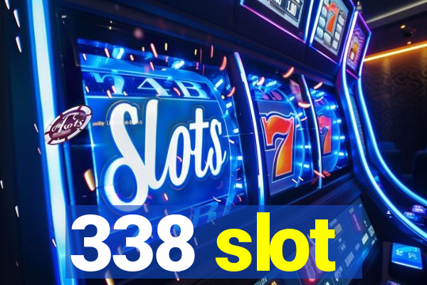 338 slot