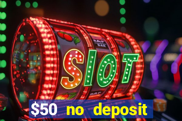 $50 no deposit bonus casino extreme