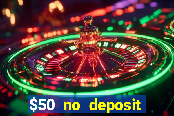 $50 no deposit bonus casino extreme