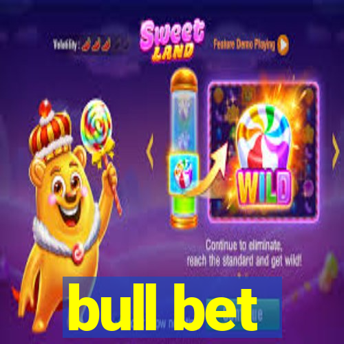 bull bet