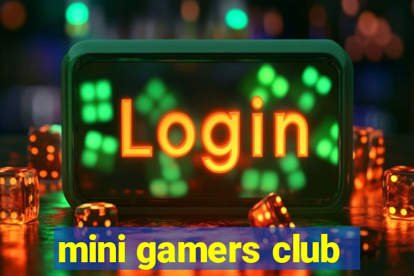 mini gamers club