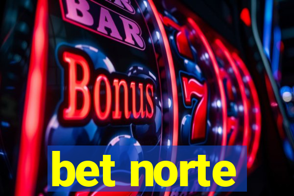 bet norte