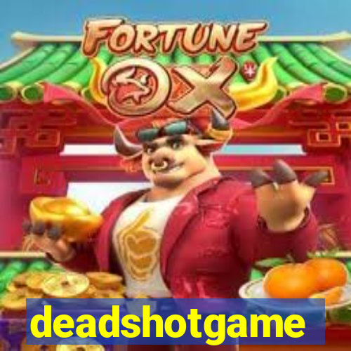 deadshotgame