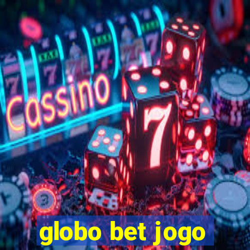 globo bet jogo