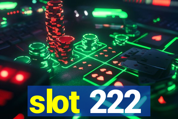 slot 222