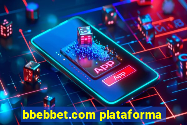 bbebbet.com plataforma