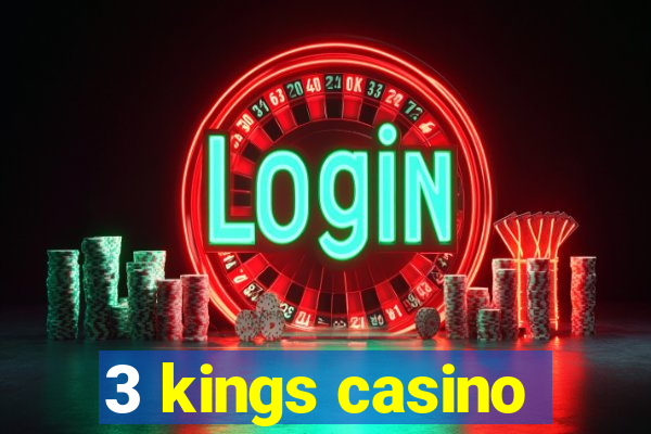 3 kings casino