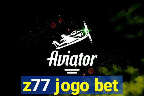 z77 jogo bet