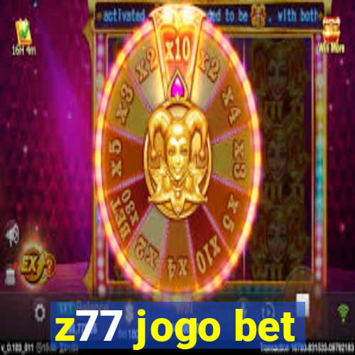 z77 jogo bet