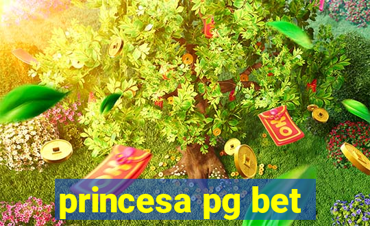 princesa pg bet