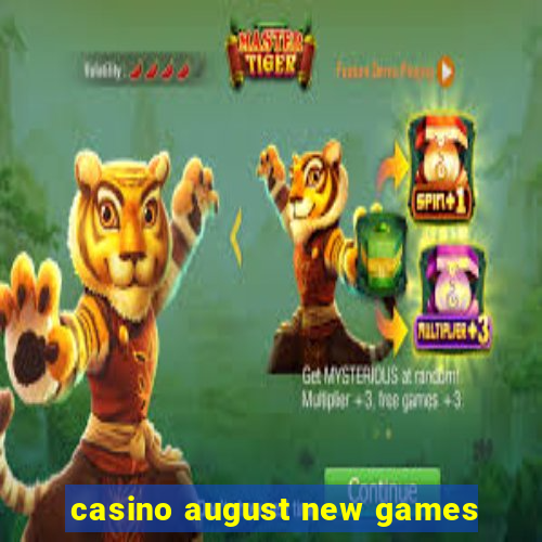 casino august new games