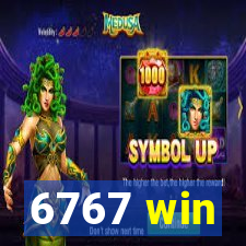 6767 win