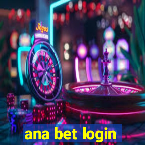 ana bet login