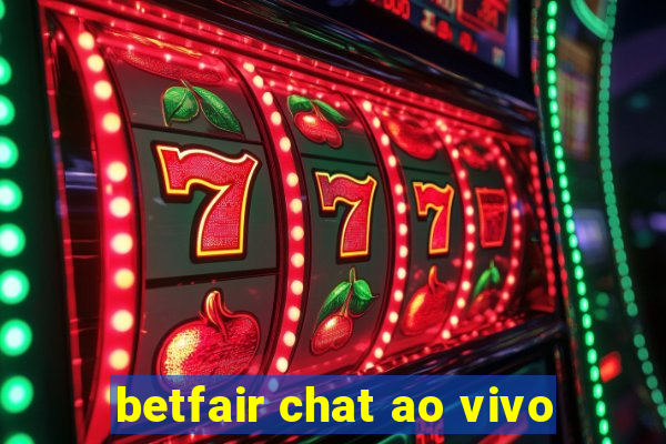 betfair chat ao vivo