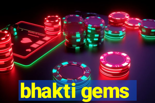 bhakti gems