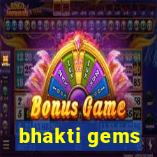 bhakti gems