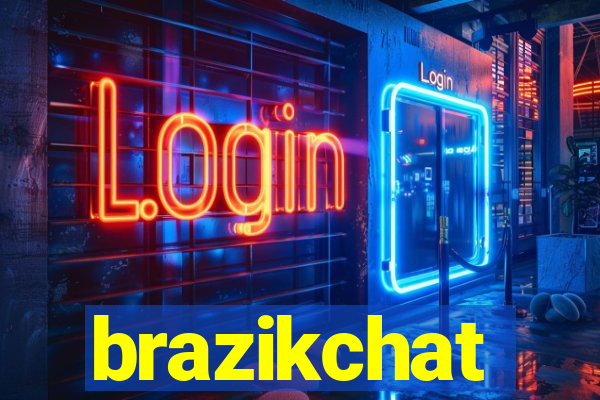 brazikchat