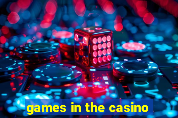 games in the casino