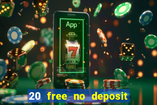 20 free no deposit casino uk 2018