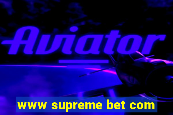 www supreme bet com