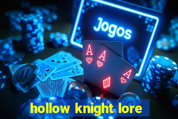 hollow knight lore