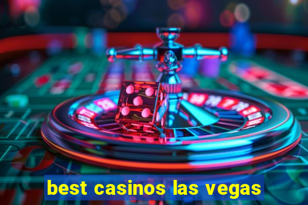 best casinos las vegas