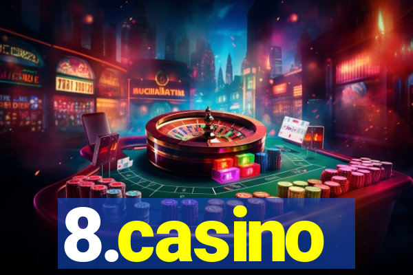 8.casino