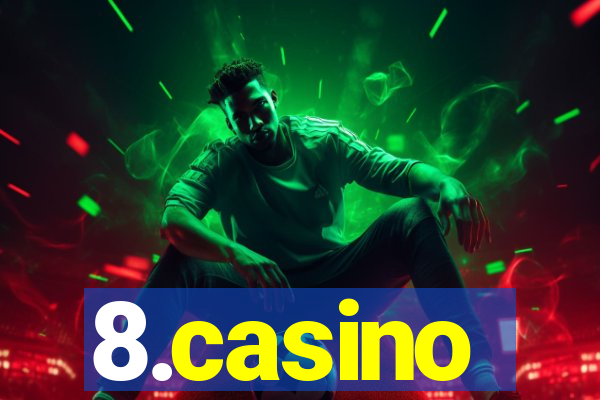 8.casino