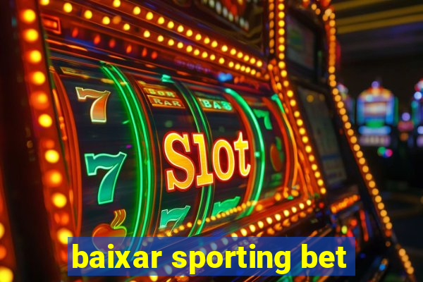 baixar sporting bet