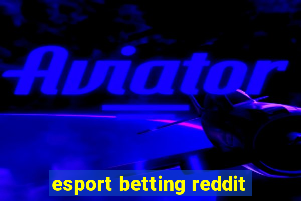 esport betting reddit