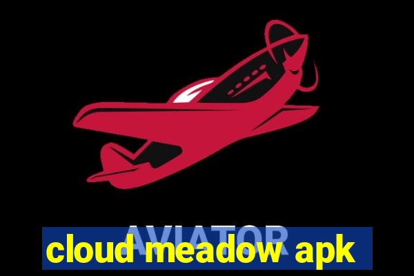 cloud meadow apk