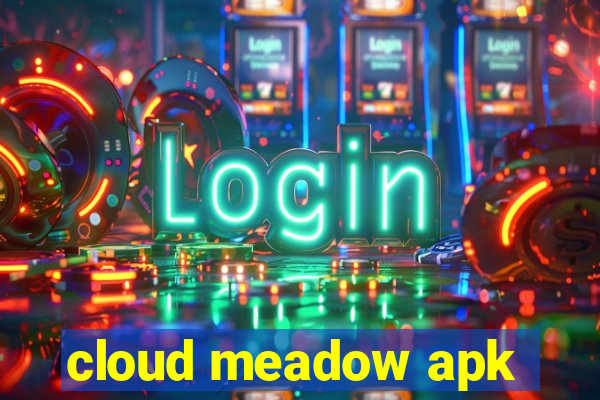 cloud meadow apk