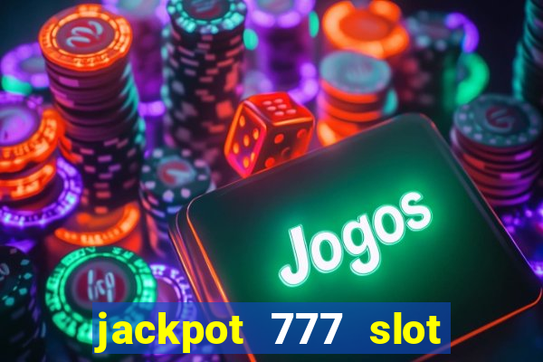 jackpot 777 slot paga mesmo