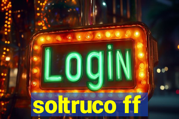 soltruco ff