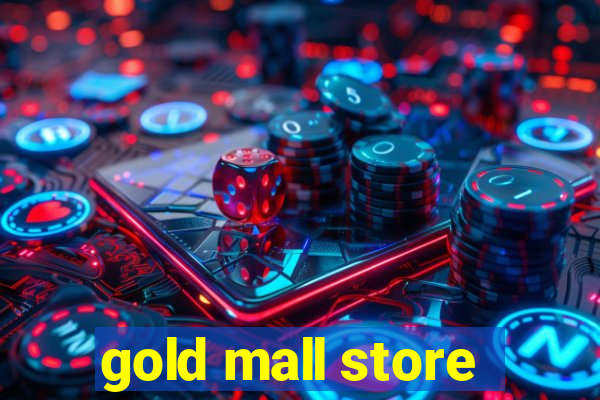 gold mall store