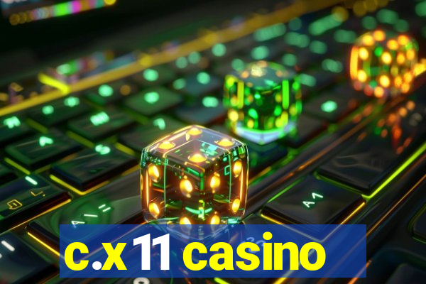 c.x11 casino