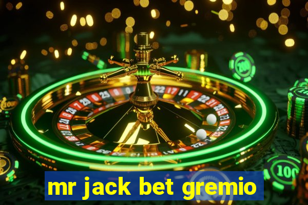 mr jack bet gremio