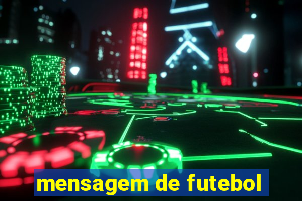 mensagem de futebol