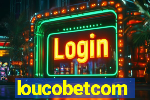 loucobetcom